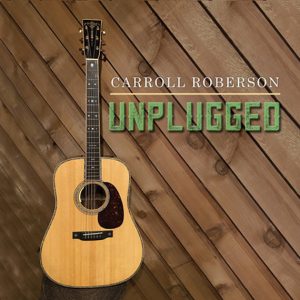 Carroll Roberson Unplugged Cover